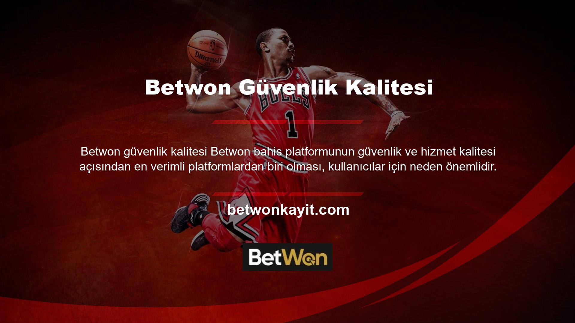 Tabii ki, Betwon hareket edip etmeyeceği sorusunun cevabı evet